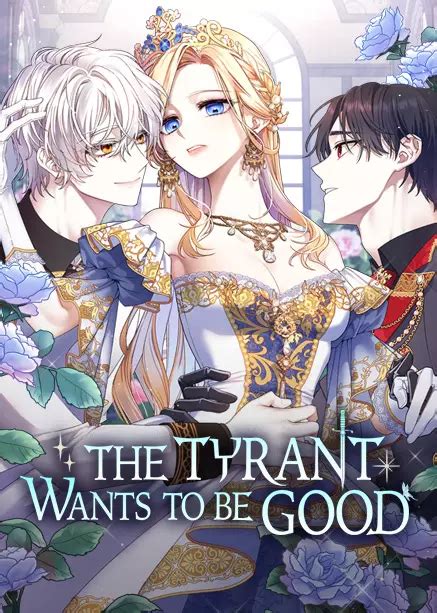 The tyrant wants to be good ch 1 - This takes the reborn villainess trope with a more realistic approach, our MC is reborn after she dies for being a tyrant, and so decides to live more virtuously, but, …